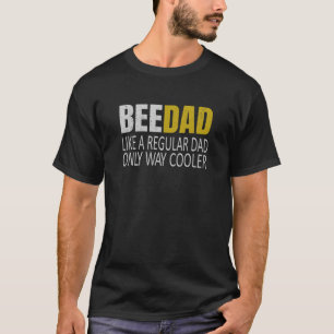 Camiseta La apicultora Beedad Bee Dad Como A Un Padre Regul