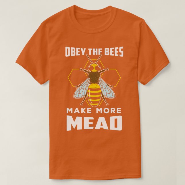 Camiseta La apicultura Obedece Las Abejas Hacen Más Caro (Diseño del anverso)