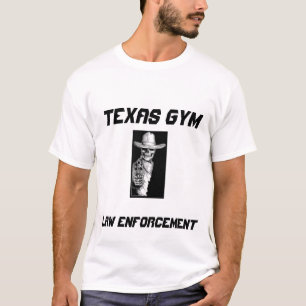 CAMISETA LA APLICACIÓN DE LEY DEL GIMNASIO DE TEJAS