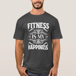 Camiseta la aptitud es mi felicidad