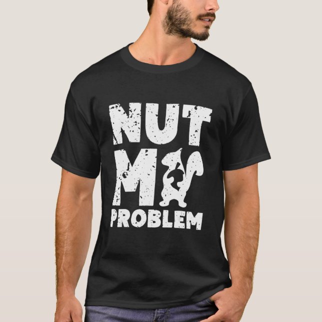 Camiseta La ardilla del problema no es mi problema (Anverso)
