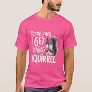 Camiseta La ardilla divertida a veces me desvía la ardilla