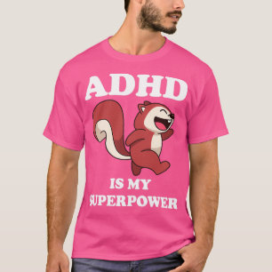 Camiseta La ardilla para el TDAH es mi advertencia divertid
