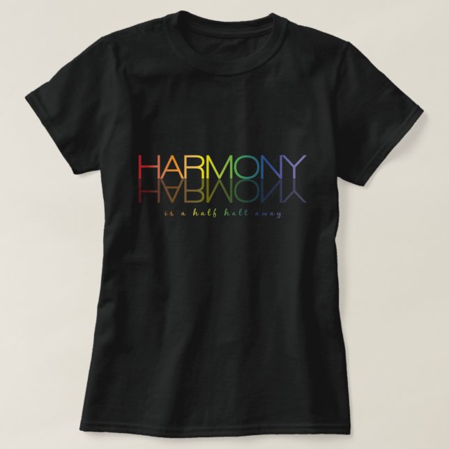 Camiseta "La armonía está a medio camino" Tee de vestir (Diseño del anverso)