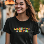 Camiseta La Arquitectura Groovy Retro Es Mi Vista, Arquitec<br><div class="desc">Groovy 'la arquitectura es mi camiseta'. Es un regalo fantástico para los arquitectos.</div>