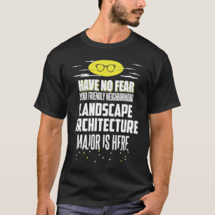 Camiseta La arquitectura paisajística principal no tiene mi