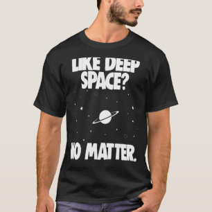 Camiseta La astronomía de la ciencia espacial como el espac