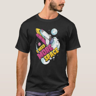 Camiseta La astronomía de la ciencia espacial necesito más 