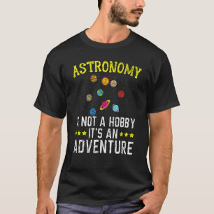 Camiseta La astronomía no es un pasatiempo aventurero