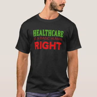 Camiseta ¡La atención sanitaria un correcto! Personalice el