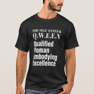 Camiseta La Autoestima Q W E E N Mujer Calificada Embodyin