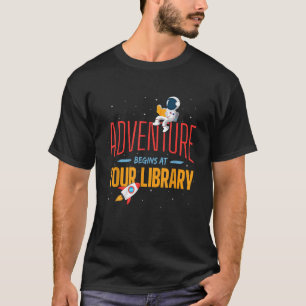 Camiseta La Aventura Comienza En Tu Biblioteca Leyendo El D