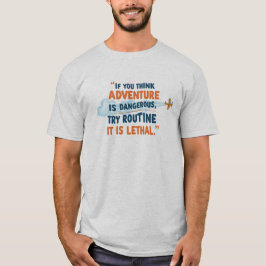 Camiseta La aventura es peligrosa