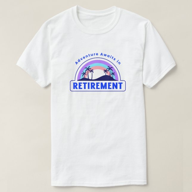 Camiseta La aventura espera en la jubilación (Diseño del anverso)
