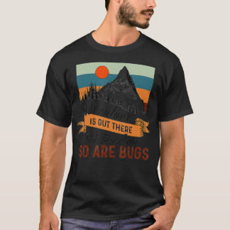 Camiseta La Aventura Está Ahí Fuera Pero También Lo Están L