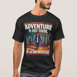 Camiseta La aventura está ahí fuera, pero también Monsters