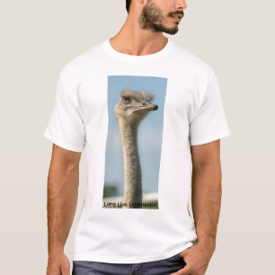 Camiseta ¡la avestruz, vive de largo Longnecks!