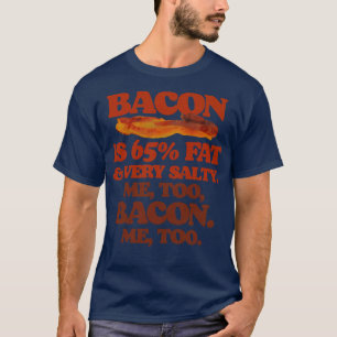 Camiseta La Bacon Es 65 Grasas También Bacon