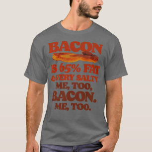 Camiseta La Bacon Es 65 Grasas También Bacon