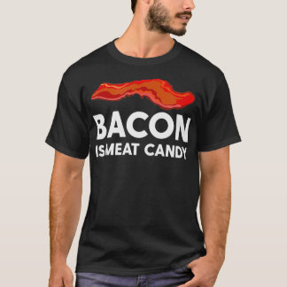 Camiseta La Bacon Es Carne Candy Graciosa Tiras De Bacon Ce