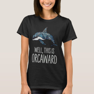 Camiseta La Ballena Asesina De Orca Bueno, Esto Es Orcaico