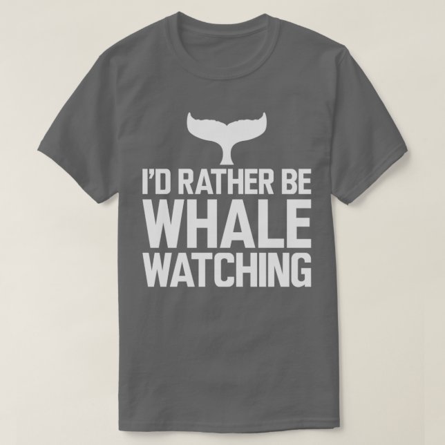 Camiseta La ballena Ix27d más bien es observar ballenas 1 (Diseño del anverso)