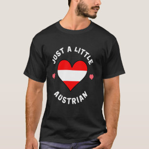 Camiseta La bandera austríaca solo es una pequeña Austria