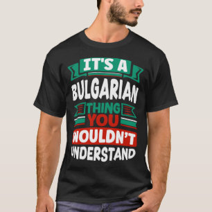 Camiseta La bandera búlgara búlgara es un búlgaro