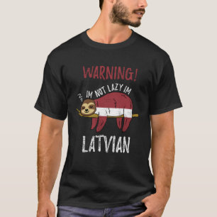 Camiseta La Bandera De Letonia No Soy Perezosa Im Latvian V