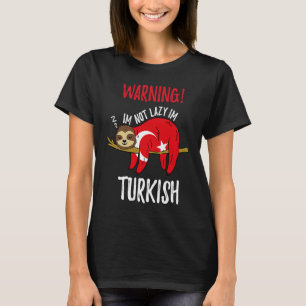 Camiseta La Bandera De Turquía No Soy Perezosa Im Turca