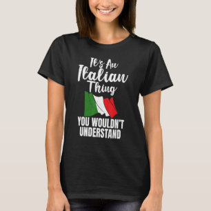 Camiseta La Bandera Italiana Es Una Cosa Italiana Que No Te