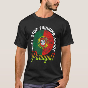 Camiseta La bandera patriótica portuguesa no puede dejar de