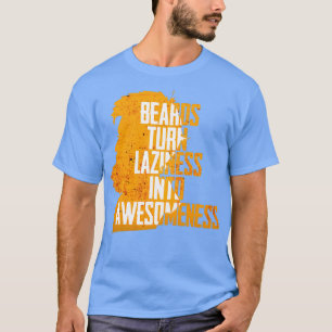 Camiseta La Barba Convierte La Pereza En El Awesomeness Bea