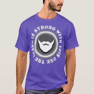 Camiseta La Barba Es Fuerte Con Esta 1