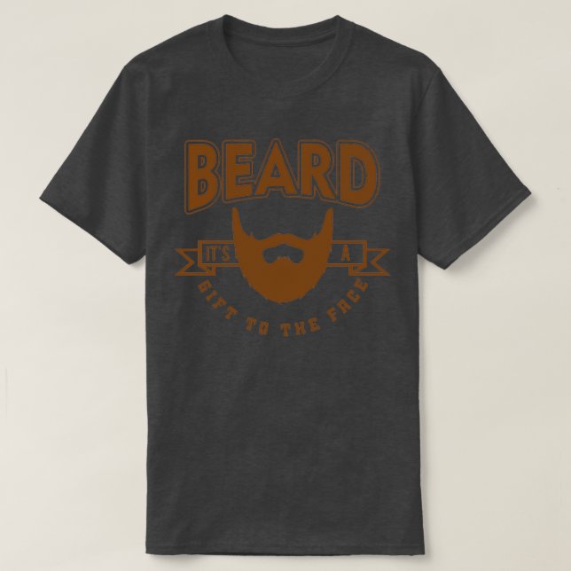 Camiseta La barba graciosa es un regalo para la cara (Diseño del anverso)
