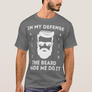 Camiseta La barba me hizo hacerlo diseño de amante de la ba