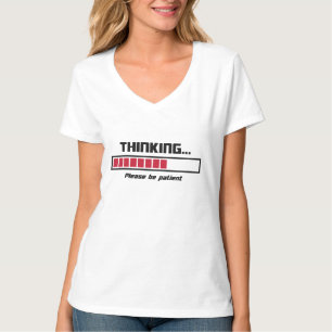 Camiseta La barra de cargamento de pensamiento sea por