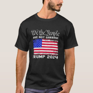 Camiseta La basura de Trump, nosotros el pueblo no somos un