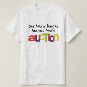 Camiseta La basura de un hombre es la subasta de otro