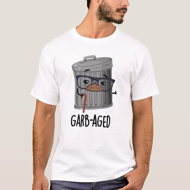 Camiseta La basura divertida en edad de garb puede armarse (Anverso)