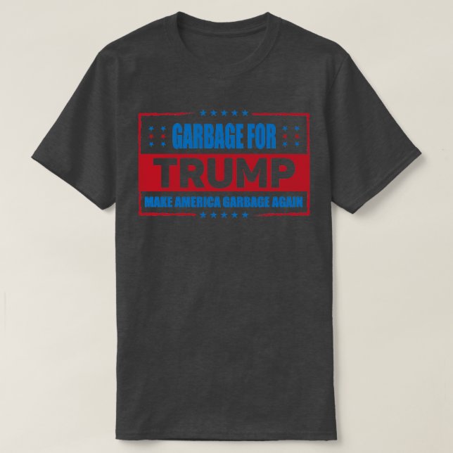 Camiseta la basura para Donald Trump (Diseño del anverso)