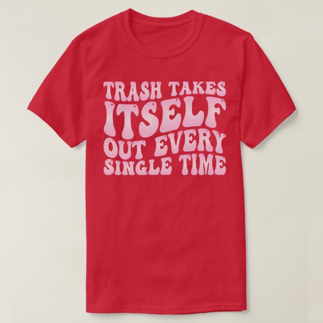 Camiseta la basura se retira cada vez (Diseño del anverso)