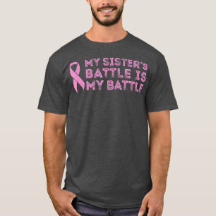 Camiseta La batalla de mi hermana contra el cáncer de mama