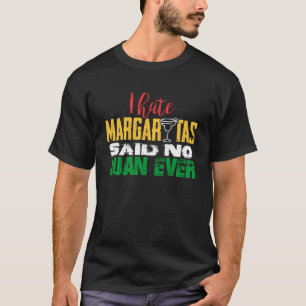 Camiseta La bebida mexicana que odio Margaritas dijo no a J