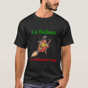 Camiseta La Befana La bruja de los Navidades italianos
