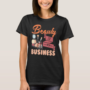 Camiseta La belleza de los artistas de maquillaje es mi neg