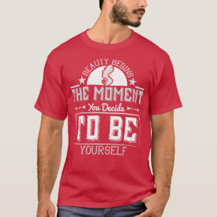 Camiseta La Belleza De Maquillaje Comienza En Este Momento