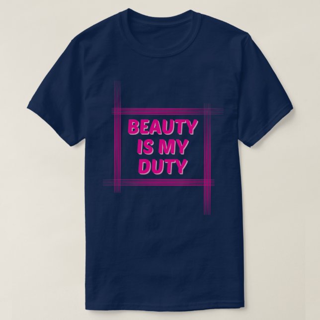 Camiseta La belleza es mi deber (Diseño del anverso)