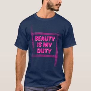 Camiseta La belleza es mi deber