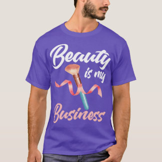 Camiseta La belleza es mi negocio